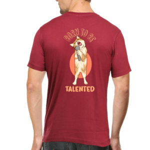 Born To Be Talented Round Neck Half Sleeves Classic T-shirt